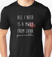 Lana Parrilla - Alles was ich brauche ist ein mwah - White Unisex T-Shirt