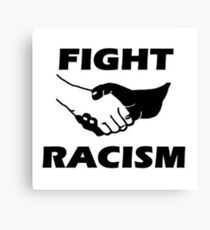 Fight Racism! Say NO! Canvas Print