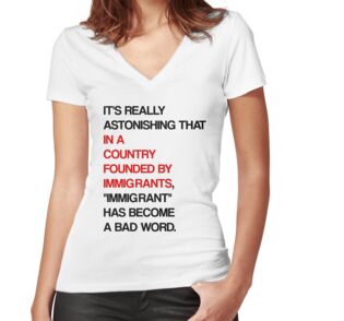 Immigrant Has Become A Bad Word T Shirts More Stickers By