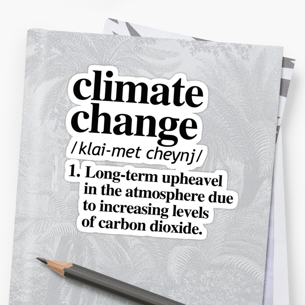 climate-change-definition-sticker-by-partyfarty-redbubble