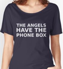 The Angels Have The Phone Box Women's Relaxed Fit T-Shirt
