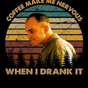 Sling Blade Coffee Makes Me Nervous Mug