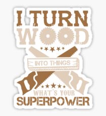 WOODWORKING SUPERPOWER TSHIRT Sticker