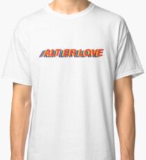 SKAM ALT ER LOVE Classic T-Shirt