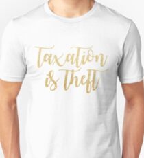 taxation is theft Unisex T-Shirt