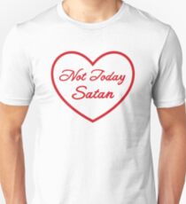 Not Today Satan - RED Unisex T-Shirt