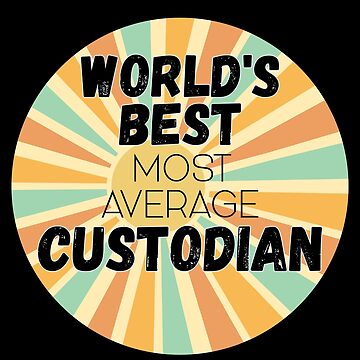 Artwork thumbnail, World's Okayest Custodian, Average Custodian, Funny Janitor by shirtcrafts