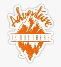 Adventure Is Out There Sticker