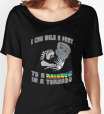I can weld a fart to a Rainbow in a Tornado! Funny welding saying Women's Relaxed Fit T-Shirt