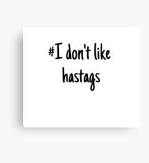#Irony Canvas Print