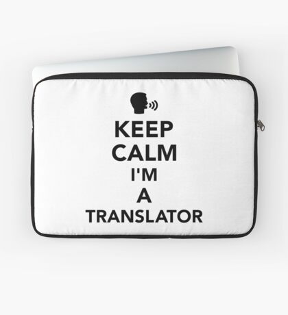 Keep Calm Translator: Laptop Sleeves | Redbubble