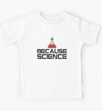 Because Science! Kids Tee