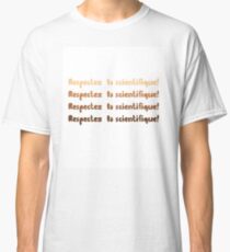Camiseta clásica Respectez la scientifique!