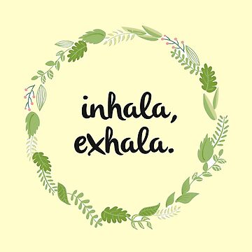 inhala, exhala by hugsnguineapigs