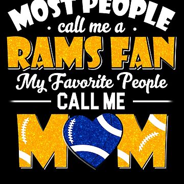 Most People Call Me Los Angeles Rams Fan Football Mom Youth T-Shirt 