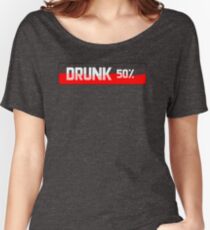Drunk 50% Women's Relaxed Fit T-Shirt