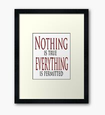 Nothing is true Framed Print