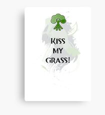 Kiss My Grass Canvas Print