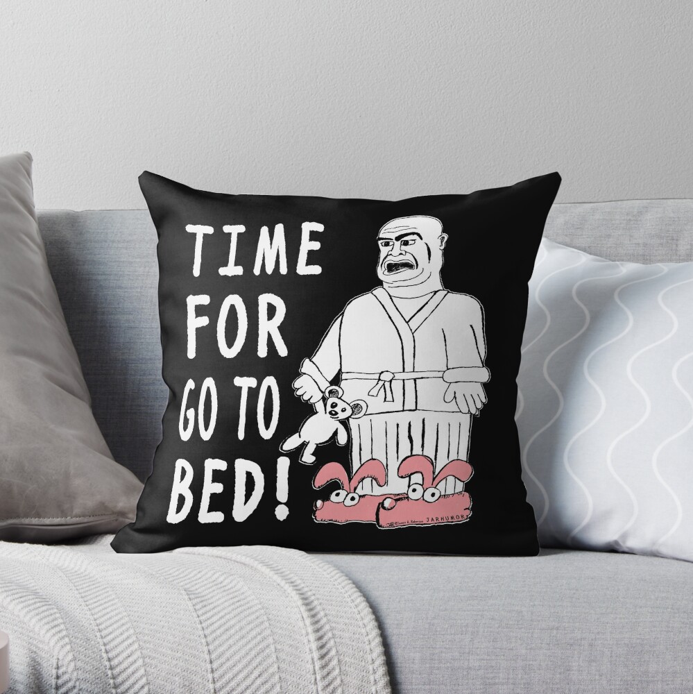 time-for-go-to-bed-throw-pillow-by-jarhumor-redbubble