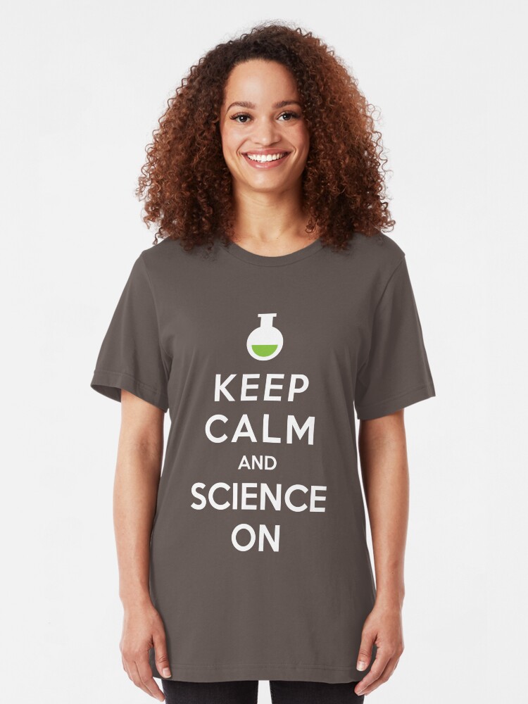Alternate view of Keep Calm and Science On Slim Fit T-Shirt