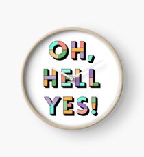 Hell yes Clock