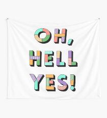 Hell yes Wall Tapestry