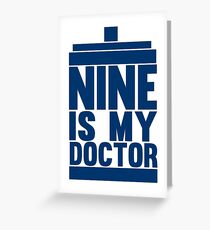 Is Nine your Doctor? Greeting Card