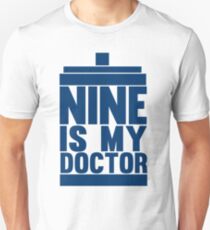 Is Nine your Doctor? Unisex T-Shirt