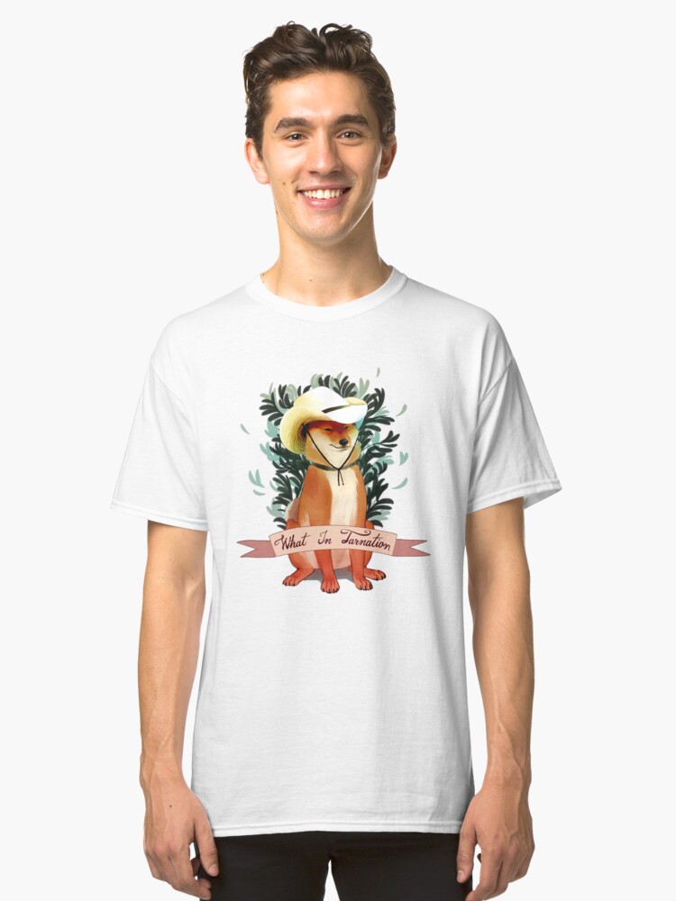 what in tarnation t shirt
