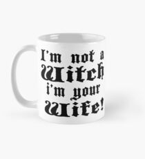 The Princess Bride - I'm Not A Witch I'm Your Wife! Mug