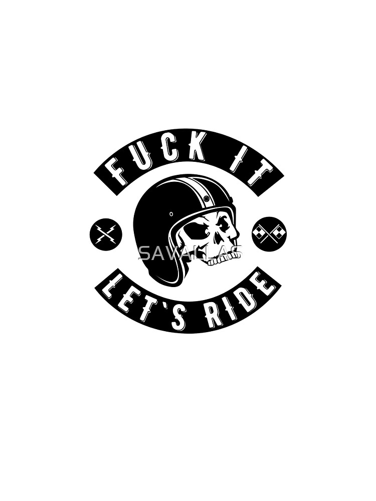 Fuck It - Let's Ride von SAVALLAS