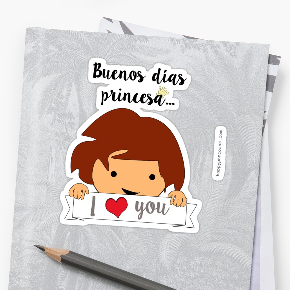 Pegatina «Buenos días princesa» de happypopcorns | Redbubble