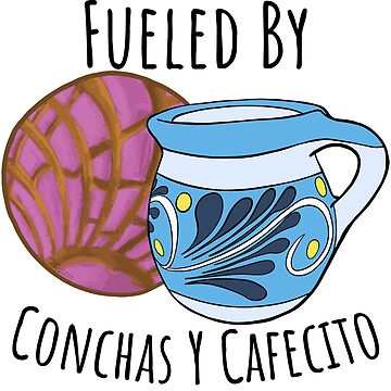 Artwork thumbnail, Fueled By Conchas Y Cafecito by that5280lady
