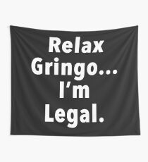 Relax Gringo Wall Tapestry