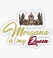 Morgana is my queen Sticker