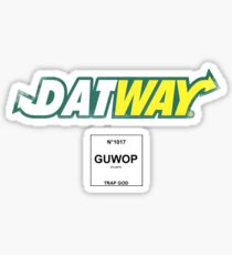 Datway Guwop Trap God Sticker