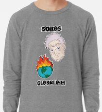 Soros Globalism Lightweight Sweatshirt