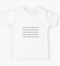 CASH ME OUSSIDE HOW BOW DAH Kids Tee