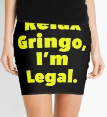 Relax gringo, I'm leagal Mini Skirt