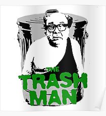 the trash man! Poster