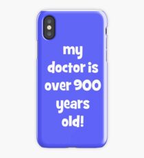 my doctor is over 900 years old! iPhone X Case