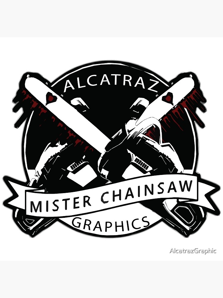 Mister Chainsaw by AlcatrazGraphic