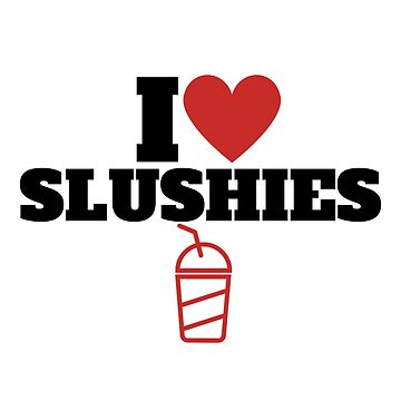 Artwork thumbnail, I Love Slushies by masoncarr2244