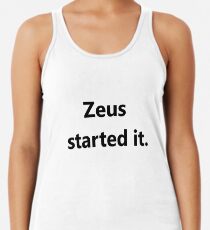 Camiseta de tirantes para mujer Culpa de mitología griega- Zeus lo comenzó.