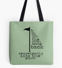 The Great Gastby - So we beat on... Tote Bag
