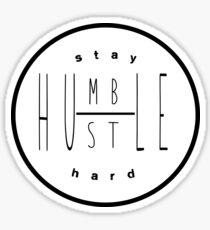 Stay Humble Hustle Hard Sticker Stay Humble Hustle Hard Sticker