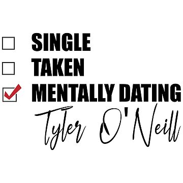 Mentally Dating Tyler O'Neill Essential T-Shirt for Sale by  Bend-The-Trendd