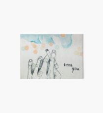 I miss you Art Board