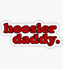 Hoosier daddy Sticker