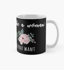 Kleide dich wie eine Frau, weiß Tasse (Standard)